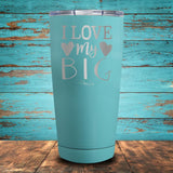 I Love My Big Coated Drinkware