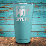 Firefighters Are Hot Stuff Coated Drinkware