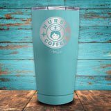 Nurse Coffee Coated Drinkware