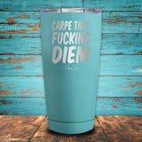 Carpe That Fucking Diem Coated Drinkware