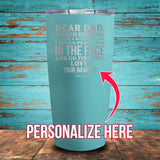 Dear Dad (CUSTOM) Coated Drinkware