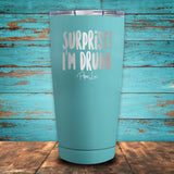 Surprise! I'm Drunk Coated Drinkware