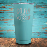 Go Fly Yourself Coated Drinkware