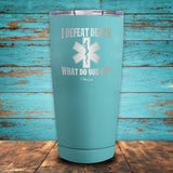 I Defeat Death Coated Drinkware
