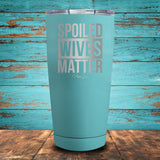 Spoiled Wives Matter Coated Drinkware
