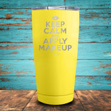 Keep Calm Apply Makeup Coated Drinkware