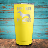 Don't Touch My Wiener Coated Drinkware