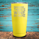 Shhhhh... There's Wine In Here Coated Drinkware