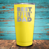 Best EFFIN' Dad Coated Drinkware