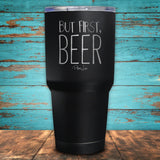 But First, Beer Coated Drinkware