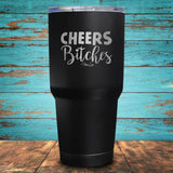 Cheers Bitches Coated Drinkware
