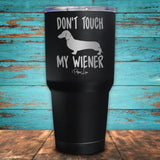 Don't Touch My Wiener Coated Drinkware