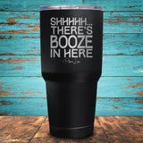 Shhhhh... There's Booze In Here Coated Drinkware