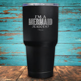 I'm A Mermaid Jealous? Coated Drinkware