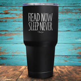 Read Now Sleep Never Coated Drinkware