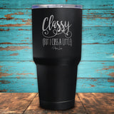 Classy But I Cuss A Little Coated Drinkware
