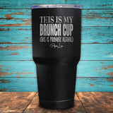 This Is My Brunch Cup... Coated Drinkware