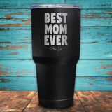 Best Mom Ever Coated Drinkware