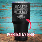 Dear Dad (CUSTOM) Coated Drinkware