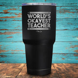 World's Okayest Teacher Coated Drinkware