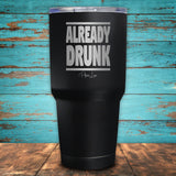 Already Drunk Coated Drinkware