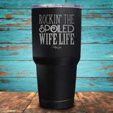 Rockin' The Spoiled Wife Life Coated Drinkware