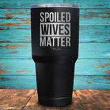Spoiled Wives Matter Coated Drinkware