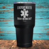 I Defeat Death Coated Drinkware