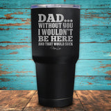 Dad Without You Coated Drinkware