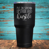 Put on Some Lipstick & Hustle Coated Drinkware