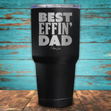 Best EFFIN' Dad Coated Drinkware