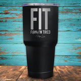 FIT I'm Tired Coated Drinkware