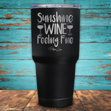 Sunshine, Wine, Feeling Fine Coated Drinkware