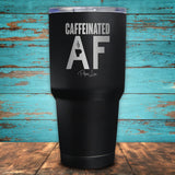 Caffeinated AF Coated Drinkware