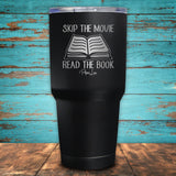 Skip The Movie Read The Book Coated Drinkware