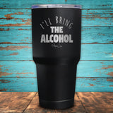 I'll Bring The Alcohol Coated Drinkware