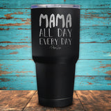 Mama All Day Every Day Coated Drinkware
