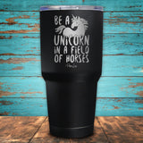 Be A Unicorn In A Field Of Horses Coated Drinkware