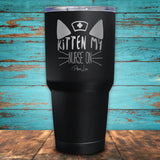 Kitten My Nurse On Coated Drinkware