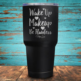 Wake Up Make-Up, Be Flawless Coated Drinkware