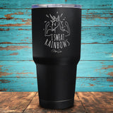 I Sweat Rainbows Coated Drinkware