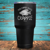 This Coffee Tastes Crappie Coated Drinkware