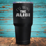 I'll Bring The Alibi Coated Drinkware