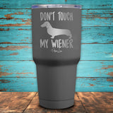 Don't Touch My Wiener Coated Drinkware