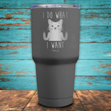 I Do What I Want Cat Coated Drinkware