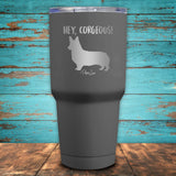 Hey Corgeous Coated Drinkware