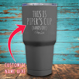 This is Your Cup (Custom Name) Coated Drinkware