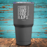 Coffee & Books & Dogs & Naps Coated Drinkware