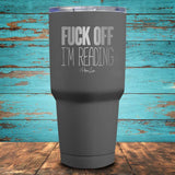 Fuck Off I'm Reading Coated Drinkware
