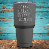 Ok Students, Now Let's Get Information Coated Drinkware